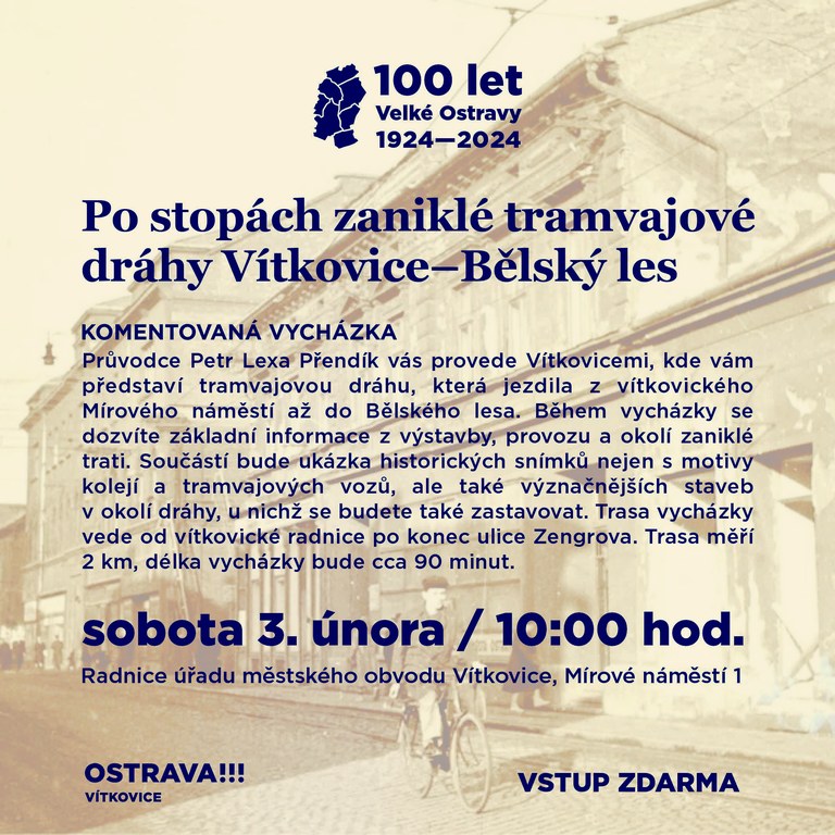 KOMENTOVANÁ VYCHÁZKA (ZDARMA) - Po stopách zaniklé tramvajové dráhy Vítkovice - Bělský les