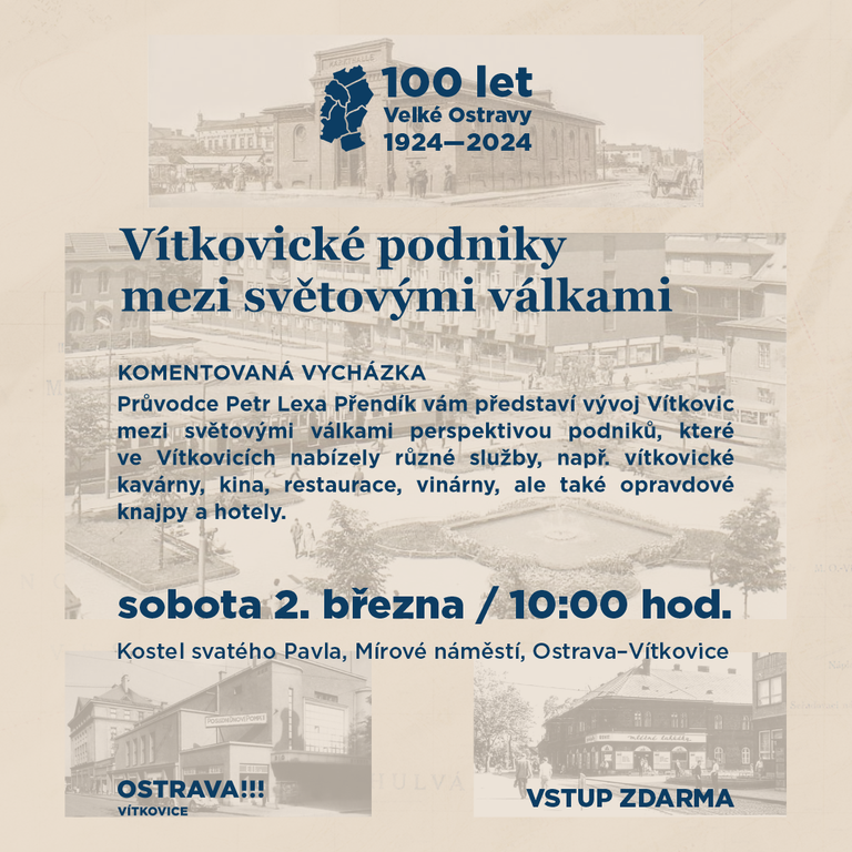 KOMENTOVANÁ VYCHÁZKA (ZDARMA) - vítkovické podniky mezi světovými válkami