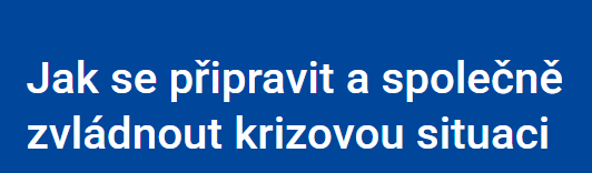 modrý obrázek s nápisem Jak se připravit a společně zvládnout krizovou situaci